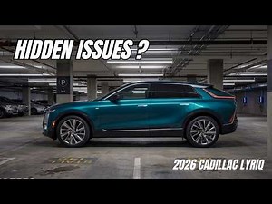 2026 Cadillac Lyriq Review: 7 Problems You Need to Know Before Buying