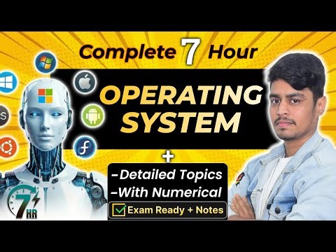 OS IN 7 HOURS: Operating System ONE SHOT Lecture | Complete Course for GATE, Uni Exams & Placements