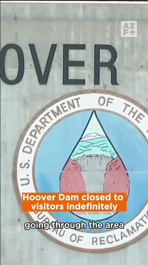 Hoover Dam closed to visitors indefinitely