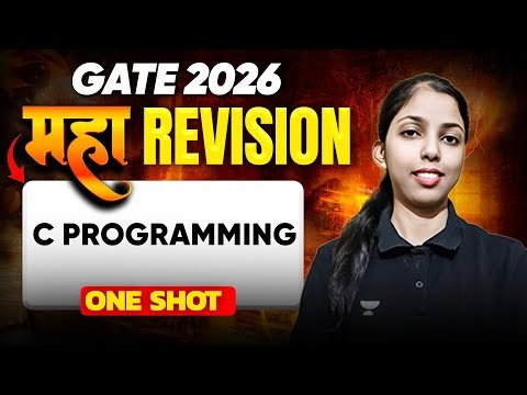 GATE 2026 C Programming MAHA REVISION | One Shot Complete Revision | Sweta Kumari | GATE CS IT