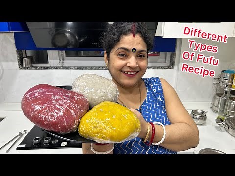 DIFFERENT TYPES OF FUFU RECIPE | VIRAL NIGERIAN DISH FUFU RECIPE | DIFFERENT COLOURS OF FUFU RECIPE