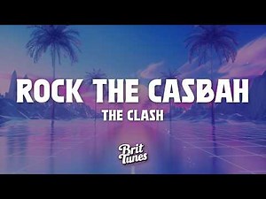 The Clash - Rock the Casbah (Lyrics)
