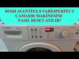 Bosch Avantixx 8 Varioperfect Çamaşır Makinesi Nasıl Resetlenir