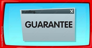 Abstract cartoon screen with the Guarantee text in an install window. Computer Software. Video message of a screen displaying an installation window.