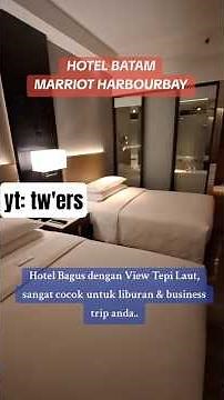 HOTEL MARRIOT HARBOUR BAY, BATAM