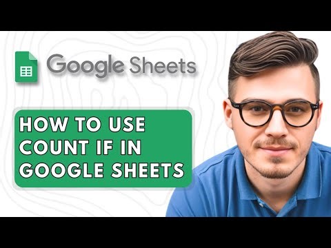 How To Use Count if in Google Sheets [2025 Guide]