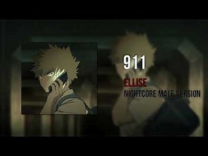 Nightcore - 911 ( Male Version )