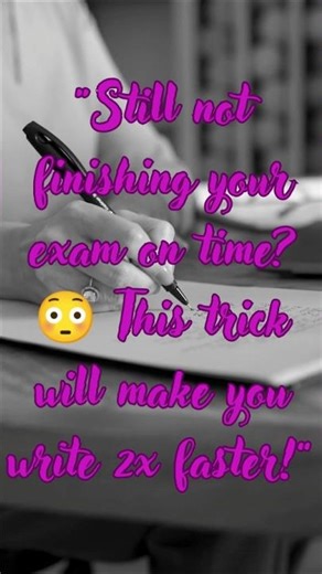 Write Faster in Exams ⏱️✍️ | Finish Paper on Time!#exammotivation