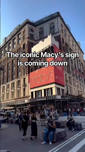 The iconic Macy’s sign is coming down 😔😢