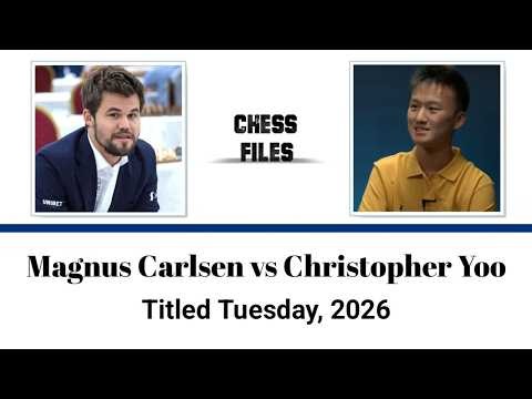 Magnus Carlsen vs Christopher Yoo • Titled Tuesday, 2025