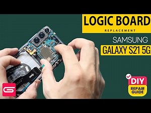 Samsung Galaxy S21 5G Logic Board Replacement