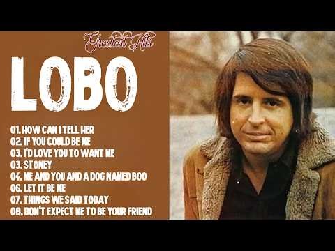 LOBO Greatest Hits Full Album 2026 - Best Songs of LOBO - Love Songs 70s, 80s, 90s
