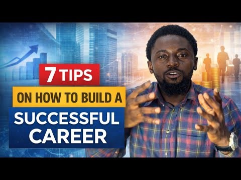 7 Powerful Tips to Build a Successful Career | Level Up Your Life Today