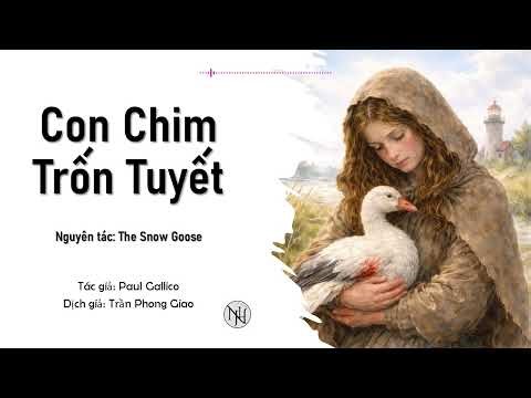 Con Chim Trốn Tuyết | The Snow Goose | Paul Gallico | Trần Phong Giao