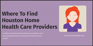 Houston Home Health Care Providers: 23 Agencies To Help You At Home