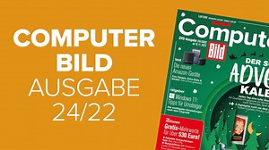 Heftvorschau: Das bietet die COMPUTER BILD 24/2022