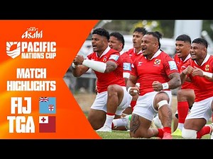 First-Class Flying Fijians | Fiji v Tonga | Asahi Super Dry Pacific Nations Cup | Match Highlights
