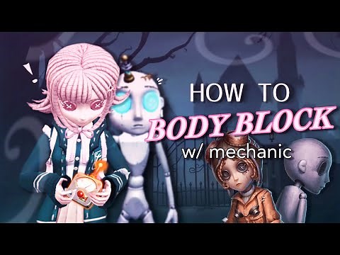 Body Blocking with Mech's Bot! - Identity V