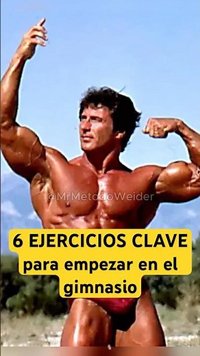 6 ejercicios clave para empezar en el gimnasio | Frank Zane