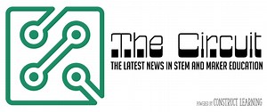 The Circuit – A STEM Newsletter for Makers #MakerEducation