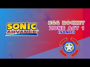 Egg Rocket Zone Act 1 (Sonic) - Sonic Advance