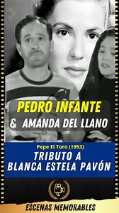 Pedro Infante y Amanda del Llano - Pepe El Toro (1953) Escena de la película Pepe El Toro donde rinden tributo a Blanca Estela Pavón. #escenasmemorables #pedroinfante #amandadelllano #blancaestelapavon | Escenas Memorables