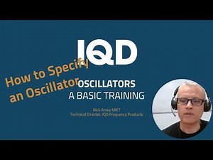 How to Specify a Quartz Oscillator, Basic and Advanced Tips | IQD Frequency Products Ltd