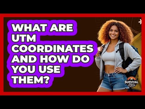What Are **UTM Coordinates** And How Do You Use Them? - Survival Skills for Everyone