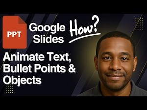 How to Animate Text, Bullet Points & Objects in Google Slides – Full Tutorial