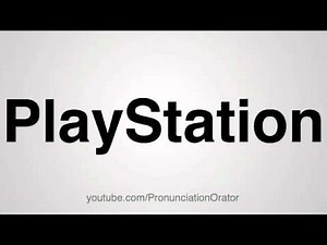 How to Pronounce PlayStation