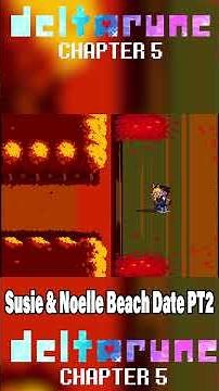 Susie & Noelle Beach Date PT2 DELTARUNE CHAPTER 5 #Deltarune #Shorts #Games #Gaming