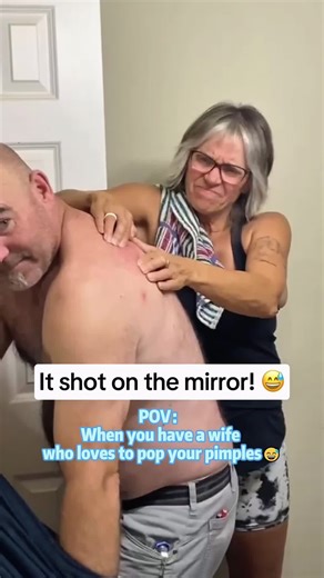 Wife's Hilarious Pimple Popping Love
