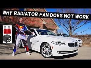 WHY RADIATOR FAN DOES NOT WORK BMW F10 F11 BMW 528i 535i 520i 530i 550i 518d 520d 525d 530d 535d