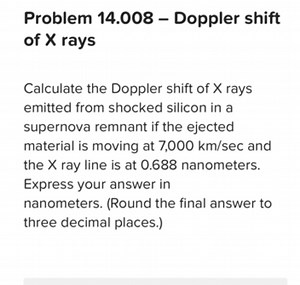 Problem 14.008 - Doppler shift of X raysCalculate the Doppler... | Filo