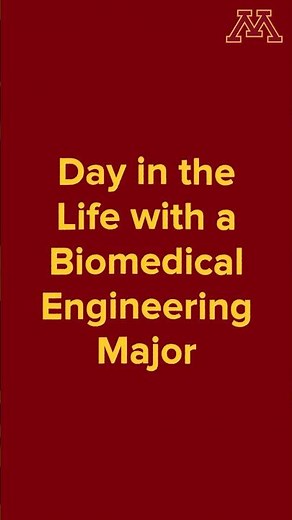 Day in the Life: Biomedical Engineering