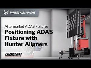 Positioning Aftermarket ADAS Fixtures with Hunter Aligners
