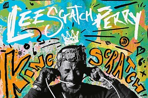 Lee "Scratch" Perry: King Scratch - Musical Masterpieces From the Upsetter Ark-ive » PopMatters
