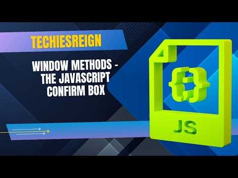 Window Methods - The JavaScript Confirm Box