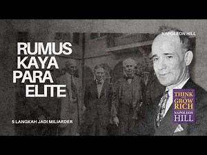 Rahasia 500 Miliarder yang Tidak Diajarkan di Sekolah (Bedah Think and Grow Rich)