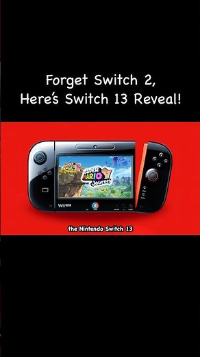 Forget Switch 2, Here’s Switch 13 Reveal!