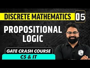 Discrete Mathematics 05 | Propositional Logic | CS & IT | GATE Crash Course