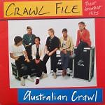 Australian Crawl - Crawl File - Their Greatest Hits