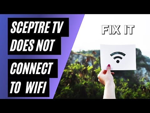 How To Connect Sceptre TV to WiFi