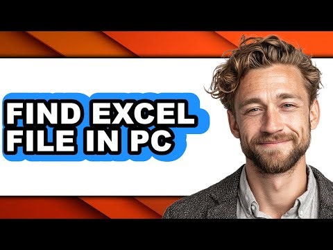 How to Find Excel File in Pc (updated)