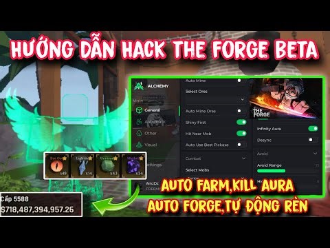 Cách Hack The Forge Roblox - Script The Forge Auto Farm,Kill Aura,Auto Forge,Tự Động Rèn No Key!