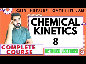 Chemical kinetics Lec-8 | Steady-State Approximation (Part-2) | CSIR-NET/JRF |GATE | IIT-JAM| DU