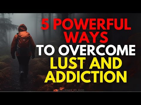 5 POWERFUL Ways To Overcome Lust And Addiction (Christian Motivation)