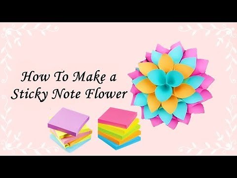 How To Make a Sticky Note Flower