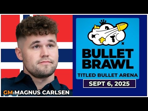🔴 Magnus Carlsen | Bullet Brawl Arena | September 6, 2025 | chesscom