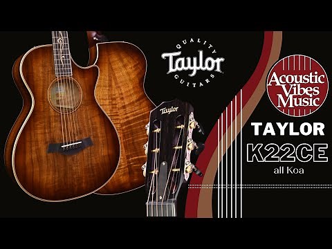 Taylor ★ K22CE All Koa at Acoustic Vibes Music [Guitar review and Demonstration]